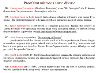 Van Leeuwenhoek’s description of BacteriaFrom his teeth, he observed& (B)- rod forms(C) & (D)- motion pathway(E)- Spherical form(F)- Longer type of spherical form(H)- Cluster-Royal Society letter (Sept 17th, 1683)The microscope usedSimple microscope (one lens)
