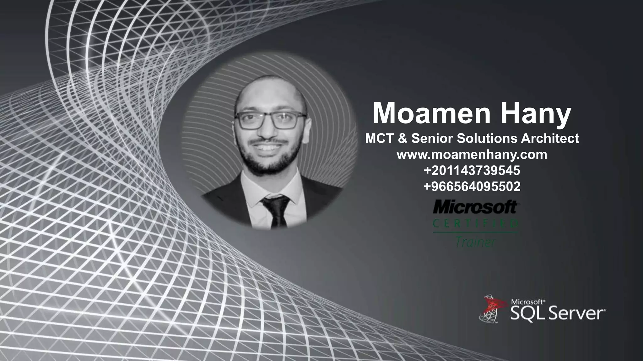 Moamen Hany
MCT & Senior Solutions Architect
www.moamenhany.com
+201143739545
+966564095502
 