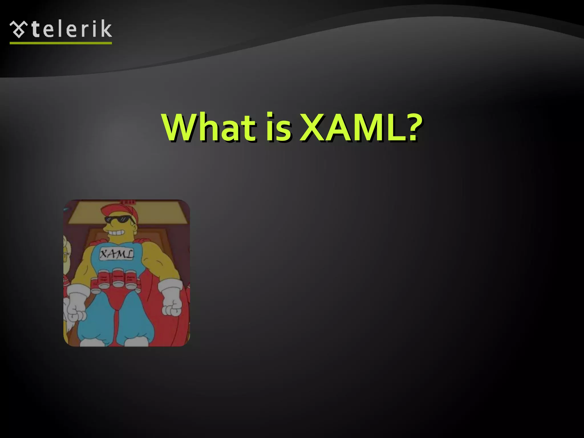What is XAML? 