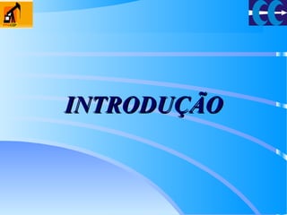 INTRODUÇÃOINTRODUÇÃO
 