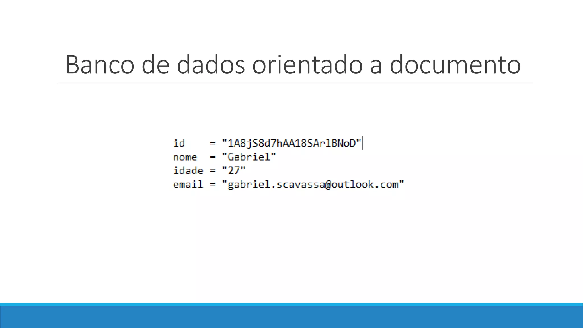 Banco de dados orientado a documento
 