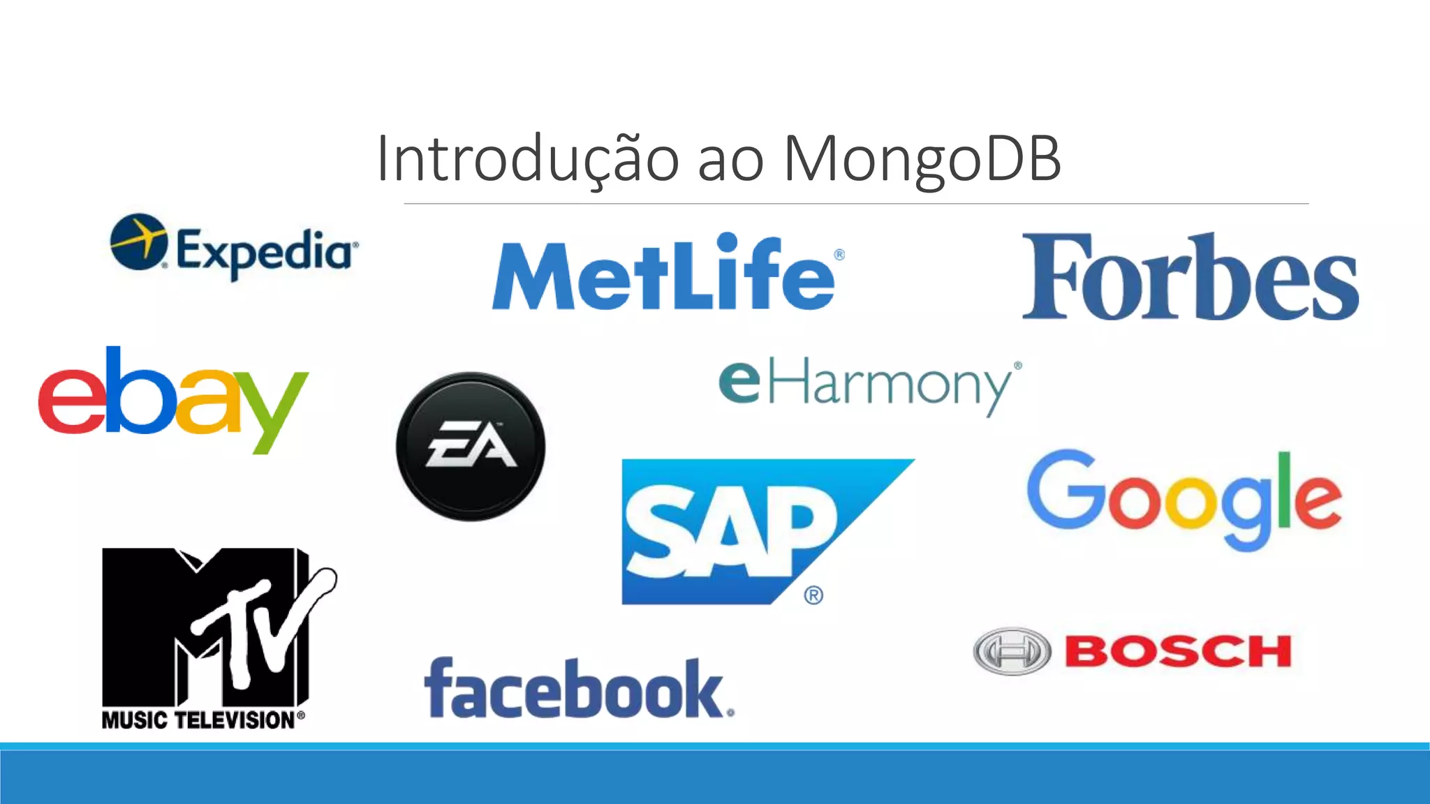 Introdução ao MongoDB
 