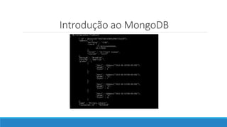 Introdução ao MongoDB
 