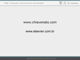 www.chiavenato.com
www.elsevier.com.br
 
