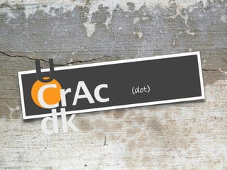 U
CrAc   (dot)



dk
 