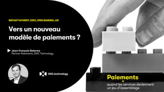 November 15, 2017 2DXC Proprietary and Confidential
Jean-François Delorme
Partner Paiements, DXC Technology
INSTANTPAYMENT...