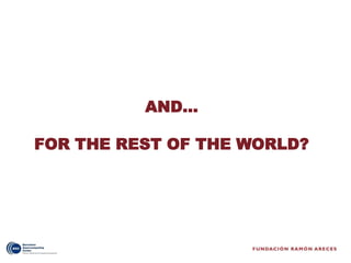 AND…

FOR THE REST OF THE WORLD?
 