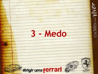 3 - Medo 