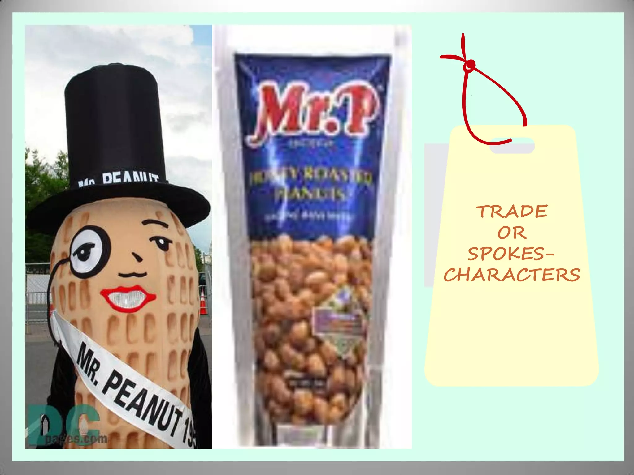 TRADE
     OR
  SPOKES-
CHARACTERS
 