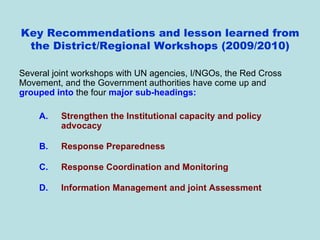 Key Recommendations and lesson learned from the District/Regional Workshops (2009/2010) ,[object Object],[object Object],[object Object],[object Object],[object Object]
