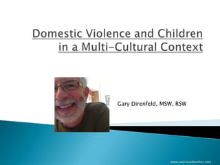 Gary Direnfeld, MSW, RSW




                  www.yoursocialworker.com
 