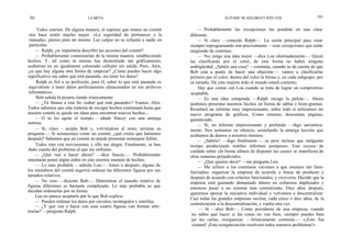 292                             LA META                                                      ELIYAHU M. GOLDRATT JEFF COX                       293


     Todos sonríen. De alguna manera, el suponer que somos un comité           — Probablemente las excepciones las pondrán en una clase
 nos hace sentir mucho mejor. «La seguridad de pertenecer a la             diferente.
 manada», pienso para mí mismo. Las culpas no se echarán a nadie en            — Sí claro —concede Ralph—. La razón principal para estar
 particular.                                                               siempre reprogramando son precisamente —esas excepciones que están
    — Ralph, ¿te importaría describir las acciones del comité?             surgiendo de continuo.
    — Probablemente comenzarían de la misma manera: estableciendo              — No, tengo una idea mejor —dice Lou obstinadamente—. Quizá
hechos. Y, tal como tú mismo has demostrado tan gráficamente,              las clasificarán por el color, de esta forma no habrá ninguna
acabarían en un igualmente coloreado callejón sin salida. Pero, Alex,      ambigüedad. ¿Sabéis una cosa? —continúa, cuando se da cuenta de que
¿es que hay alguna otra forma de empezar? ¿Cómo puedes hacer algo          Bob está a punto de hacer una objeción—: vamos a clasificarlas
significativo sin saber qué está pasando, sin tener los datos?             primero por el color; dentro del color la forma y, en cada subgrupo, por
     Ralph es fiel a su profesión; para él, saber lo que está pasando es   su tamaño. De esta manera todo el mundo estará contento.
 equivalente a tener datos perfectamente almacenados en sus archivos            Hay que contar con Lou cuando se trata de lograr un compromiso
 informáticos.                                                             aceptable.
     Bob señala la pizarra riendo irónicamente:                                — Es una idea estupenda —Ralph recoge la pelota—. Ahora
    — ¿Tú llamas a este lío «saber qué está pasando»? Vamos, Alex.         podemos presentar nuestros hechos en forma de tablas e histo-gramas.
Todos sabemos que esta tontería de recoger hechos continuará hasta que     Resultará un informe muy impresionante, sobre todo si utilizamos mi
nuestro comité se quede sin ideas para encontrar nuevos hechos...          nuevo programa de gráficos. Como mínimo, doscientas páginas,
    — O se les agote el tiempo —añade Stacey con una amarga                garantizado.
sonrisa.                                                                       — Sí, un informe impresionante y profundo —digo sarcástica-
    — Sí, claro —acepta Bob y, volviéndose al resto, termina su            mente. Nos sentamos en silencio, asimilando la amarga lección que
pregunta—: Si actuásemos como un comité, ¿qué creéis que haríamos          acabamos de darnos a nosotros mismos.
después? Sabemos que un comité no puede presentar semejante follón.            — ¿Sabéis? —digo finalmente—, es peor incluso que malgastar
     Todos ríen con nerviosismo, y ello me alegra. Finalmente, se han      tiempo produciendo inútiles informes pomposos. Este exceso de
dado cuenta del problema al que me enfrento.                               cuidado sobre «la forma idónea de disponer las cosas» se manifiesta de
    — ¿Qué van a hacer ahora? —dice Stacey—. Probablemente                 otras maneras perjudiciales.
intentarán poner algún orden en este enorme montón de hechos.                  — ¿Qué quieres decir? —me pregunta Lou.
    — Lo más probable —admite Lou—. Antes o después, alguno de                 — Me refiero a los continuos vaivenes a que estamos tan fami-
los miembros del comité sugerirá ordenar las diferentes figuras por sus    liarizados; organizar la empresa de acuerdo a líneas de producto y
tamaños relativos.                                                         después de acuerdo con criterios funcionales, y viceversa. Decidir que la
    — No creo —disiente Bob—. Determinar el tamaño relativo de             empresa está gastando demasiado dinero en esfuerzos duplicados y
figuras diferentes es bastante complicado. Lo más probable es que          entonces pasar a un sistema más centralizado. Diez años después,
decidan ordenarlas por su forma.
                                                                           queremos apoyar la iniciativa individual y volvemos a descentralizar.
     Lou no parece aceptarlo por lo que Bob explica:
                                                                           Casi todas las grandes empresas oscilan, cada cinco o diez años, de la
    — Pueden ordenar los datos por círculos, rectángulos y estrellas.
                                                                           centralización a la descentralización, y vuelta otra vez.
    — ¿Y qué van a hacer con esas cuatro figuras con formas arbi-
trarias? —pregunta Ralph.                                                       — Sí —dice Bob—. Como presidente de una empresa, cuando
                                                                            no sabes qué hacer si las cosas no van bien, siempre puedes bara
                                                                            jar las cartas, reorganizar. —Irónicamente continúa—: «¡Esto fun
                                                                            cionará! ¡Esta reorganización resolverá todos nuestros problemas!»
 