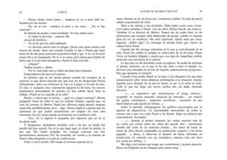 28                              LA META                                                         ELIYAHU M. GOLDRATT JEFF COX                     29


    — Bueno, hasta cierto punto..., tampoco te va a tener Bill tra-         mesa. Delante de él, un proyector. Comienza a hablar. El reloj de pared
bajando por las noches.                                                     señala exactamente las ocho.
    — No, no es eso —modera el paso y me mira—. ¿No te has                      Miro a los demás, a mi alrededor. Debe haber como unos veinte.
enterado?                                                                   Casi todos atienden a Peach. Uno de ellos, Hilton Smyth, me observa.
    Se detiene de pronto y mira alrededor. No hay nadie cerca.              También él es director de fábrica. Nunca me ha caído bien; es un
    — Es sobre la división —susurra. Me                                     pretencioso que siempre anda dándoselas de genial, cuando ni siquiera
    encojo de hombros.                                                      pasa de ser un mediocre. Me mira fijamente. Quizá nota que estoy
    — No sé de qué me estás hablando.                                       inquieto. ¿Sabrá algo? Le sostengo la mirada hasta que vuelve su
    — La división entera está en peligro. Quien más quien menos está        cabeza hacia Peach.
muerto de miedo. Hace una semana Granby le dijo a Peach que tiene               Cuando por fin consigo centrarme en lo que se está diciendo en la
hasta fin de año para aumentar la productividad y que, si no, la división   sala, Peach ha cedido la palabra al interventor de la división, Ethan
entera iba a ser traspasada. No sé si es cierto, pero dicen que Granby ha   Frost, un hombre delgado y enjuto que, con algo de maquillaje, podría
dicho que si la división desaparece, Peach lo hará con ella.                pasar por una caricatura de la muerte.
    — ¿Seguro?                                                                  Lo que dice es tan desolador como su aspecto. Se acaba de terminar
    Nathan asiente, y añade:                                                el primer trimestre, en el que le ha ido fatal a todo el mundo. La
    — Por lo visto todo esto se había decidido hace bastante.               división está entrando en niveles de liquidez auténticamente peligrosos.
    Emprendemos de nuevo el camino.                                         Hay que apretarse el cinturón.
    Lo primero que se me ocurre pensar cuando me recupero de la                 Cuando Frost acaba, Peach se levanta y nos obsequia con una dura
sorpresa es que ahora entiendo por qué está así de desquiciado Peach        amonestación sobre cómo debemos enfrentarnos a la situación. Intento
últimamente; todos sus esfuerzos se van a ir a pique si no sale de ésta.    seguirle pero, después de un par de frases, se me va el santo al cielo.
Es más, si cualquier otra corporación adquiere la división, los nuevos      Todo lo que me llega son trozos sueltos del, sin duda, aburrido
propietarios prescindirán de quienes no han sabido hacer bien su            discurso.
trabajo. ¡Peach se va a quedar en la calle!                                     — «... es imperativo que minimicemos el riesgo relativo...
    Bueno, y ahora que lo pienso..., ¿qué va a pasar conmigo? ¡Buena        aceptable en nuestra presente situación de mercado..., sin reducir
pregunta! Antes de saber lo que ha contado Nathan, suponía que, en          los gastos estratégicos... requieren sacrificios... aumentos de pro
caso de cerrarse la fábrica, Peach me ofrecería algún puesto, ninguna       ductividad en cada puesto de trabajo...»
maravilla, probablemente, pero... algo. Ahora empiezo a pensar que las          Sobre la pantalla relampaguean los gráficos proyectados por el
amenazas de que podría encontrarme sin empleo no eran sólo                  aparato de diapositivas. Un interminable intercambio de cifras se
amenazas. En tres meses puedo encontrarme en la puñetera calle.             cruzan, una y otra vez, entre Peach y los demás. Hago un esfuerzo por
    — Oye, Al, si alguien te pregunta, por supuesto que yo no te            concentrarme. No puedo.
he dicho nada.                                                                  — «... durante el primer trimestre las ventas cayeron más de
    Y desaparece, dejándome aturdido, solo y de pie, en medio del           un veinte por ciento sobre las cifras del pasado año..., incremento
pasillo del piso quince. No sé lo que hago aquí, ni cómo he subido, ni      notable del coste de las materias primas..., los ratios de horas de
por qué. Me siento estúpido. No consigo conectar con mis                    mano de obra directa empleadas en producción respecto a las horas
pensamientos anteriores. Por fin recuerdo; he venido a la reunión de        pagadas... y ahora, si observan el número de horas utilizadas en
Peach, debo dirigirme a la sala de conferencias.                            producción, en relación con los estándares, estamos más del doce
    Entro y tomo asiento. Bill ocupa el extremo opuesto de la               por ciento por debajo...»
                                                                                Me digo a mí mismo que tengo que controlarme y prestar atención.
                                                                            Busco un bolígrafo en mi chaqueta para tomar notas.
 