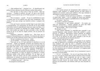 350                            LA META                                                          ELIYAHU M. GOLDRATT JEFF COX                    351


    — ¿Qué problema hay? —pregunta Lou—. Si identificamos una                   — ¿Decías?
política errónea, debemos elevarla, debemos cambiar dicha política.             — Si el primer proceso de razonamiento debe conducirnos a la
    — Pues qué bien. Lo dices como si fuese tan sencillo —digo con          pregunta «¿qué cambiar?», el segundo proceso nos debe indicar la
sarcasmo—. ¡Cambiar la política! ¿En qué? ¿Es que es tan sencillo           respuesta a la cuestión «¿hacia qué cambiar?». Pero sigo sintiendo la
encontrar otra de repuesto que sirva? Puede que para ti sí, Lou, pero no    necesidad de un tercer proceso de razonamiento.
para mí.                                                                        — Sí, yo también. «¿Cómo provocar el cambio?». —Y señalando
    — Para mí tampoco —accede—. Sé que la contabilidad de costes            al quinto paso, añado—: Con la cantidad de inercia que podemos
                                                                            esperar en la división, el último es probablemente el más importante.
es errónea, pero eso no significa que sepa cómo reemplazarla. Alex,
                                                                                — Eso parece —dice Lou.
¿Cómo se hace para corregir una medición errónea o cualquier otra
                                                                                Me levanto y comienzo a pasearme.
política?                                                                       — ¿Comprendes lo que estamos pidiendo? —No puedo con
    — Creo que lo que se necesita en primer lugar es que surja la idea,     tener mis sentimientos—. Estamos pidiendo las cosas más funda
el descubrimiento. Los instrumentos de dirección de los que hablaba         mentales y al mismo tiempo estamos pidiendo el mundo.
Jonah deben incluir la capacidad para lograr que surjan esas ideas, si no       — Me he perdido —dice Lou en voz baja.
esas técnicas no pueden ser utilizadas por simples mortales. ¿Sabes,            Me detengo y le miro.
Lou?, Julie predijo que según me fuese acercando a ellas, me daría              — ¿Qué estamos pidiendo? La capacidad para responder a tres
cuenta de que no se trata de simples técnicas, sino de procesos de          sencillas preguntas: «¿qué cambiar?, ¿hacia qué cambiar? y ¿cómo
razonamiento.                                                               provocar el cambio?». Básicamente estamos pidiendo las habilida
    — Empiezan a parecerlo —aprueba Lou—. Pero hacer que se                 des fundamentales que uno debería esperar de un directivo. Pien
produzca el descubrimiento no es suficiente. Un obstáculo aún mayor es      sa en ello. Si un directivo no sabe cómo responder a esas tres pre
verificar que esa idea realmente resuelve todos los efectos indeseables.    guntas, ¿está capacitado para ser llamado directivo?
    — Sin que se produzcan otros nuevos —añado.                                 Lou me hace señas de que me sigue.
    — ¿Es eso posible? —Lou parece muy escéptico.                               — Al mismo tiempo —continúo—, ¿te imaginas lo que significa
    — Tiene que ser así, si lo que queremos es planificar en vez de         ser capaz de adentrarse en el problema de fondo incluso en un entorno
reaccionar. —Según voy hablando, encuentro una respuesta mejor. Sí,         muy complejo? ¿Ser capaz de crear y comprobar soluciones que
Lou, tiene que ser posible. Mira lo que nos ocurrió con nuestra solución    realmente resuelvan todos los efectos negativos sin crear otros nuevos?
para lograr más ventas. Como resultado directo de la orden francesa,        ¿Y, por encima de todo ello, provocar tal cambio básico suavemente,
metimos a la planta en dos semanas realmente desagradables y                sin crear resistencia sino lo contrario, entusiasmo? ¿Te imaginas poder
acabamos con una buena campaña de marketing, o al menos la                  tener esas habilidades?
retrasamos. Si hubiésemos pensado sistemáticamente antes de llevar a            — Alex, eso es lo que tú has hecho. Eso es exactamente lo que tú
cabo la implantación, en lugar de después de producirse el hecho,           has hecho en nuestra planta.
habríamos podido evitar muchos problemas. No me digas que era                   — Sí y no —le respondo—. Sí, eso es lo que hemos hecho. Pero
imposible. Todos los hechos eran de sobra conocidos por nosotros,           no, Lou, sin la guía de Jonah todos nosotros estaríamos ahora buscando
simplemente no teníamos los procesos de razonamiento que pudieran           un nuevo empleo. Ahora comprendo por qué se negó a seguir
forzarnos y guiarnos a examinarlos con anterioridad.                        guiándonos. Jonah me lo dijo de la forma más clara. Debemos ser
     — ¿Cambiar hacia qué? —dice Lou.                                       capaces de poder hacerlo sin ayuda externa. Debo aprender estos
     Esa pregunta me desconcierta.                                          procesos de razonamiento, sólo entonces sabré que estoy haciendo mi
                                                                            trabajo.
 