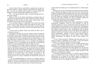 LA META                                                             ELIYAHU M. GOLDRATT JEFF COX                    107
106

     ¿Cómo lo hace? Cada vez que Herbie se queda atrás, da pasos de              vieran mucho más deprisa que la velocidad media de él, durante algún
más para recuperar el camino perdido. Está gastando más energía que              tiempo.
Ron y los que van delante, para mantener la misma marcha. Me                          Delante de mí veo que la distancia que cada uno tiene que recuperar
pregunto por cuánto tiempo podrá mantenerse de esa forma.                        viene a depender del lugar que ocupa en la fila. Dave sólo tiene que
     Pero..., ¿por qué no podemos andar a la misma marcha que Ron y              recuperar sus propios retrasos respecto a Ron, esos tres o cuatro metros
                                                                                 que le separan de él. Pero para que Herbie no haga aumentar la longitud
permanecer unidos?                                                               de la fila tendrá que recuperar sus propias fluctuaciones, más la de
     Observo la fila. En la cabecera algo llama mi atención; Dave ha             todos los chicos que le preceden. Yo, que me encuentro al final de la
reducido el paso para ajustarse las correas. Delante de él, Ron continúa,        fila tendría que recuperar los retrasos de todos los demás.
ignorándole. Se abre un hueco de diez, quince, veinte metros. 0 sea,                  Entonces, empiezo a pensar en el trabajo.
que toda la fila ha crecido en unos veinte metros.                                    En la fábrica tenemos, desde luego, sucesos dependientes y también
     En ese momento empiezo a comprender lo que sucede. Ron marca                fluctuaciones estadísticas, como en esta excursión. La fila de
el paso. Cada vez que alguien camina más despacio que Ron, la fila               muchachos podría ser como un modelo del sistema que producción. El
crece. Y no hace falta ni siquiera que alguien pare; con que alguno de           camino andado sería la producción. Ron comienza, pues, la producción
los chicos dé los pasos más cortos, la fila se irá haciendo cada vez más         consumiendo ruta virgen ante él, que es el equivalente a materia prima.
larga.                                                                           Ron elabora en primer lugar la ruta, caminando por ella, los demás
      ¿Y qué sucede si alguien camina más rápido que Ron? ¿No se                 vamos dando toques al proceso, como en una fábrica, hasta elaborar el
 eliminarán los huecos?                                                          producto. Cada uno de nosotros somos una parte de un conjunto de
      Supongamos que ando más de prisa. ¿Puedo acortar la longitud de            sucesos dependientes. ¿Importa el orden en que estemos? Bueno,
 la fila? Entre mí y el chico de delante hay un hueco de unos tres metros.       alguien ha de ir en primer lugar, y otro en el último. O sea, tenemos
 Si él sigue al mismo ritmo y yo acelero, puedo reducir este hueco, pero         sucesos dependientes, sin importar el orden en que coloque a los
 la longitud total de la fila ya depende de lo que sucede delante. Lo más        chicos.
 que puedo hacer es pegarme al trasero del chaval que va delante. No                  Yo soy la última operación. Podríamos decir que hasta que yo no
 podré ir más deprisa que él, quien, a su vez, no podrá ir más rápido que        recorra el camino, el «producto» no se «vende». Y esto sería nuestros
 el siguiente, y así. Lo cual significa que, excepto Ron, la velocidad de        «ingresos». No lo que Ron camina, sino lo que yo ando.
 cada uno de nosotros depende de los que nos siguen en la fila.                       ¿Y el trozo de camino entre Ron y yo? Esa cantidad tiene que ser el
  La cosa empieza a tener sentido. Nuestra excursión es un conjunto de           inventario. Ron consume materia prima y la ruta que los demás
  sucesos dependientes en combinación con fluctuaciones estadísticas;            consumimos es «inventario» hasta que yo termine de procesarla.
  cada uno de nosotros fluctúa en su velocidad, unas veces por encima,                ¿Y los gastos de operación? Son todos aquellos que nos permitan
  otras por debajo. Pero la posibilidad de superar la velocidad media está       convertir el inventario en ingresos. En nuestro caso, es la energía que
                                                                                 necesitan los chicos para caminar. Aunque no puede ponérsele a esto
  limitada por todos y cada uno de nosotros. Cada uno de nosotros está
                                                                                 números, sí sé cuándo estoy cansado.
  limitado por los demás para ir más deprisa. En cambio, no hay
                                                                                      Si aumenta la distancia entre Ron y yo, significa que el inventario
  limitación en lo tocante a reducir el paso. Incluso podemos parar... Así
                                                                                 crece. Los ingresos son lo que yo ando, que se ven influidos por las
  que lo que ocurre no es que se compensan las fluctuaciones, sino que se
                                                                                 fluctuaciones en la marcha de los demás. Según se acumulan las
  acumulan.                                                                      fluctuaciones por debajo de la media, éstas terminan por reflejarse en
       Y lo que fundamentalmente se acumula es la lentitud, porque la            mi marcha. O sea, me veo obligado a reducirla. Lo
  dependencia limita las oportunidades de que se produzcan fluctuaciones hacia
  arriba, por encima de la media. Esa es la razón de que la fila se extien-
  da. Sólo se podría reducir si todos los que van detrás de Ron andu-
 