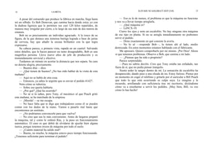 12                             LA META                                                        ELIYAHU M. GOLDRATT JEFF COX                     13


    A pesar del estruendo que produce la fábrica en marcha, llega hasta       — Eso es lo de menos, el problema es que la máquina no funciona
mí un silbido. Es Bob Donovan, que camina hacia donde estoy yo con        y nos va a llevar tiempo arreglarla.
la dudosa ligereza que le permiten sus casi 120 kilos repartidos, de          — ¿Qué máquina es?
manera muy irregular por cierto, a lo largo de sus más de dos metros de       — LaNCX-10.
estatura.                                                                     Cierro los ojos y noto un escalofrío. No hay ninguna otra máquina
    Bob no es precisamente un individuo agraciado. A lo tosco de su       de ese tipo en planta. Si no se arregla inmediatamente no podremos
figura, de la que destaca una inmensa barriga lograda a base de jarras    servir el pedido.
de cerveza, hay que añadir la escasa brillantez con la que logra              — Dime exactamente en qué consiste la avería.
expresarse.                                                                   — No lo sé —responde Bob—, la tienen ahí al lado, medio
    Su cabeza parece, a primera vista, rapada en un cuartel. Salvando     destrozada. En estos momentos estamos hablando con el fabricante.
estos detalles, que le hacen parecer un tanto desagradable, Bob es una        Me apresuro. Quiero comprobarlo por mí mismo. ¡Por Dios! Ahora
magnífica persona. Lleva nueve años de jefe de producción y es            sí que tenemos problemas. Observo a Bob, que camina a mi lado.
tremendamente servicial y efectivo.                                           — ¿Piensas que ha sido a propósito?
    Tardamos un minuto en acortar la distancia que nos separa. Su cara        Parece sorprendido.
no denota alegría, precisamente.                                              —Pues no sabría decirlo. Creo que Tony estaba tan enfadado, tan
    — Buenos días —dice.                                                  fuera de sí, que no podía pensar tranquilo.
    — ¿Qué tienen de buenos? ¿No has oído hablar de la visita de esta         Siento arder la sangre dentro de mí. La sensación de escalofrío ha
mañana?                                                                   desaparecido, dando paso a una oleada de ira. Estoy furioso. Pienso por
    — Aquí no se habla de otra cosa.                                      un momento en coger el teléfono y gritarle por el auricular a Bill Peach
    — Entonces, ya sabes lo urgente que es enviar el pedido 41427.        que todo lo que está ocurriendo es culpa suya. Le imagino y le
    Noto cómo se ruboriza.                                                recuerdo, arrellanado con suficiencia tras mi escritorio, diciéndome
    — Sobre eso quería hablarte.                                          cómo va a enseñarme a servir los pedidos. ¡Muy bien, Bill, va veo
    — ¿Por qué? ¿Qué ha ocurrido?                                         cómo lo has hecho!
    — No sé si lo sabes, pero Tony, el mecánico al que Peach gritó
esta mañana, se ha marchado de la empresa.
    — ¡Mierda! —se me escapa.
    — No hace falta que te diga que trabajadores como él se pueden
contar con los dedos de la mano. Vamos a pasarlo mal hasta que
encontremos un sustituto.
    — ¿No podríamos convencerle para que vuelva?
    — No creo que sea lo más conveniente. Antes de largarse preparó
la máquina, tal y como le ordenó Ray, y la puso en funcionamiento
automático. El caso es que debió de olvidarse de ajusfar bien alguna
tuerca, porque tenemos trozos de máquina por todo el suelo.
    — ¿Cuánto material ha salido mal?
    — Bueno, no mucho, la máquina estuvo poco tiempo funcionando.
¿Tenemos suficiente para terminar el pedido?
 