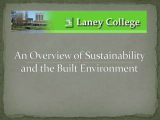 An Overview of Sustainability and the Built Environment 