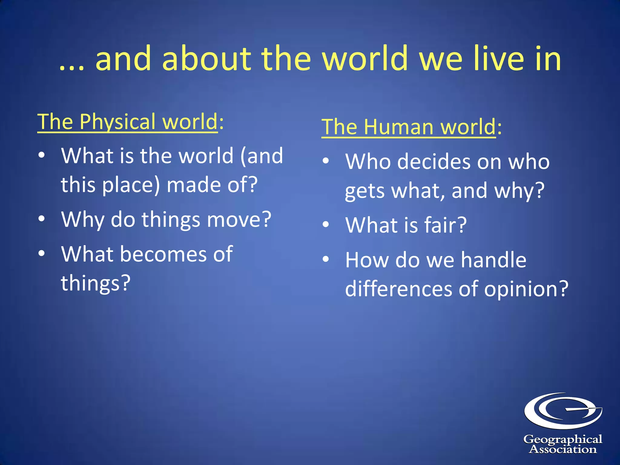 … it is about how our identity is shaped by the geography that is all around usMy place in the world: Where do I live? How does it look? How do I feel about it? http://www.quikmaps.com/full/47961Y5 Methodist J & I, Wakefield