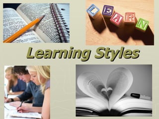 Learning Styles
 