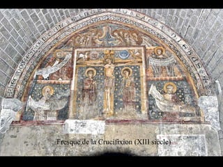 Fresque de la Crucifixion (XIII siècle)
 