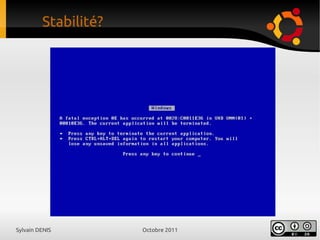 Sylvain DENIS Octobre 2011
Stabilité?
 