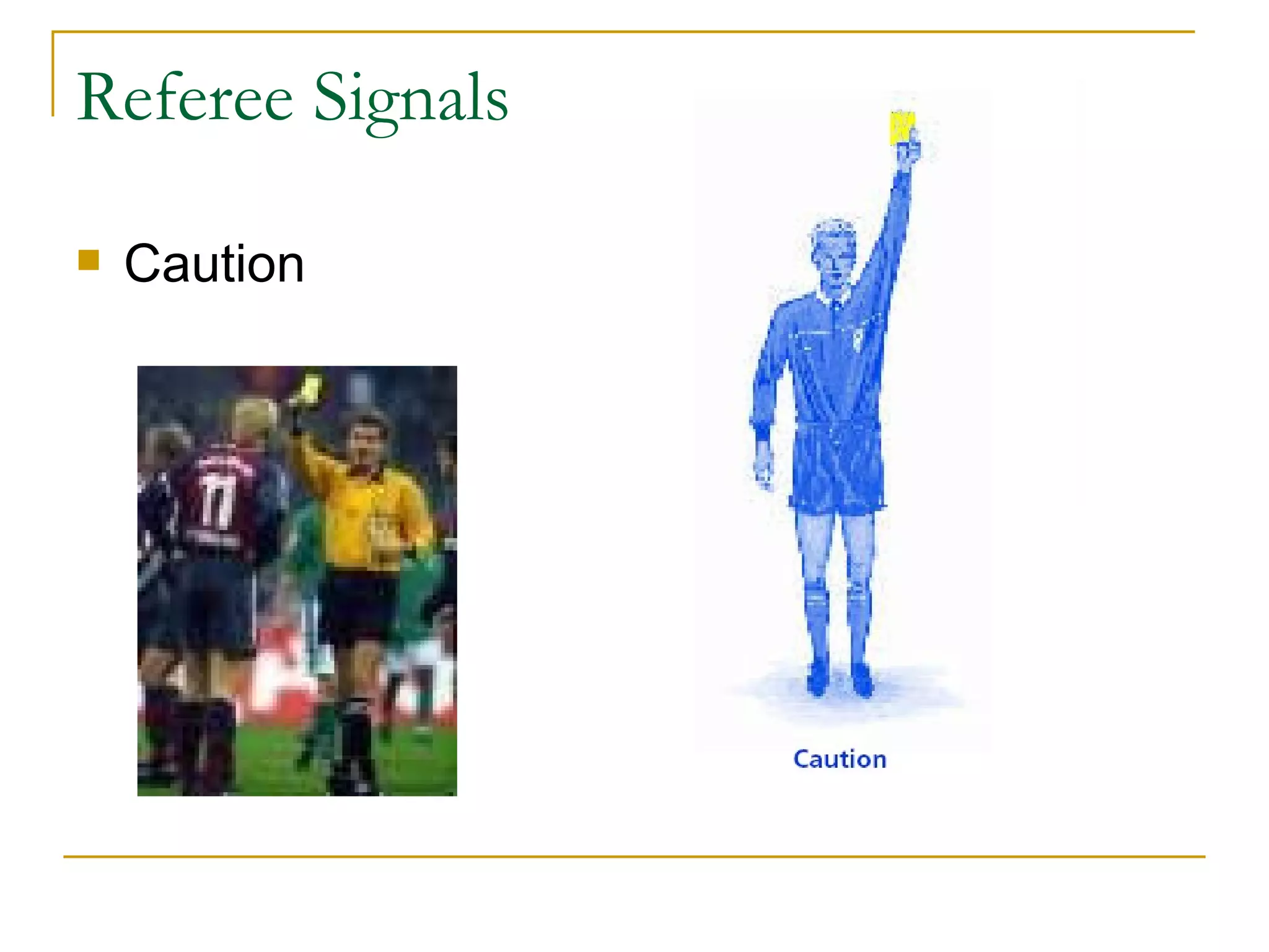 Referee Signals Caution 