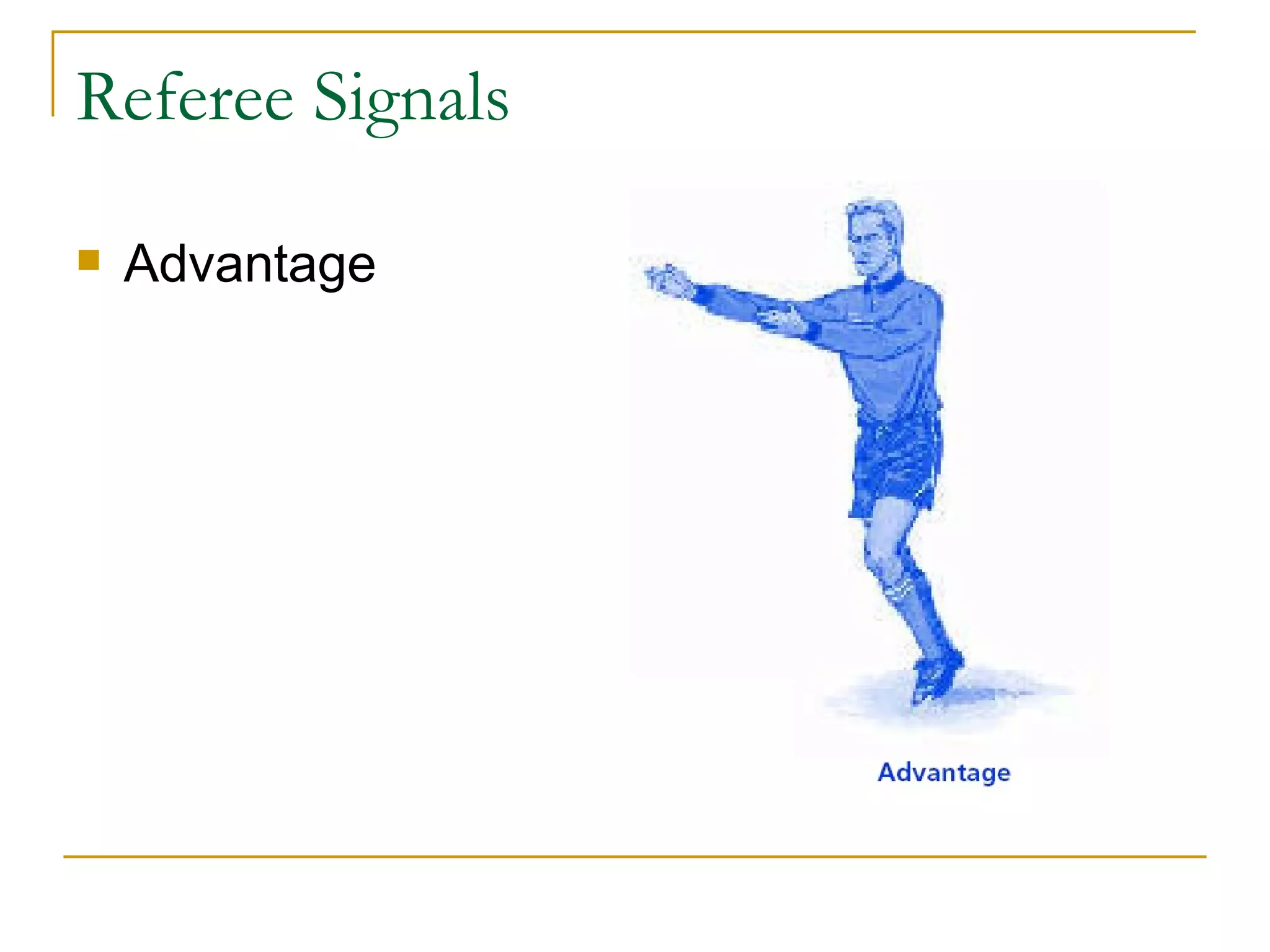 Referee Signals Advantage 