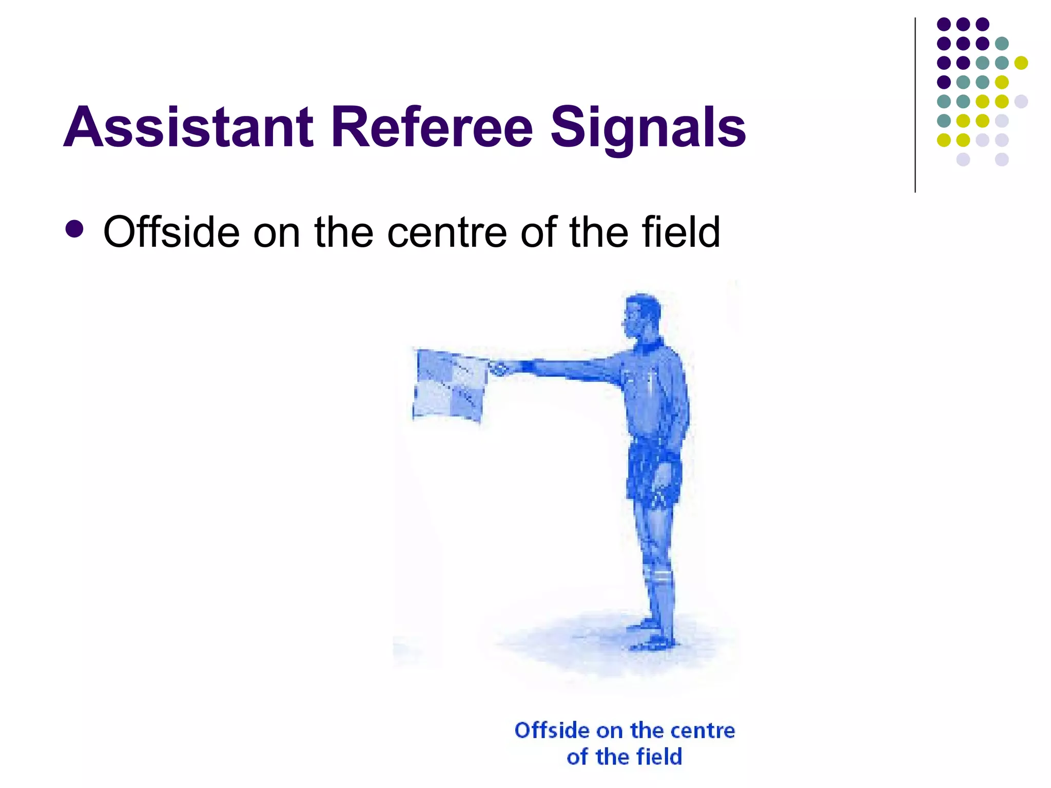 Assistant Referee Signals Offside on the centre of the field 