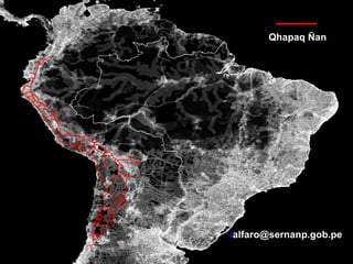 l [email_address]   Qhapaq Ñan   