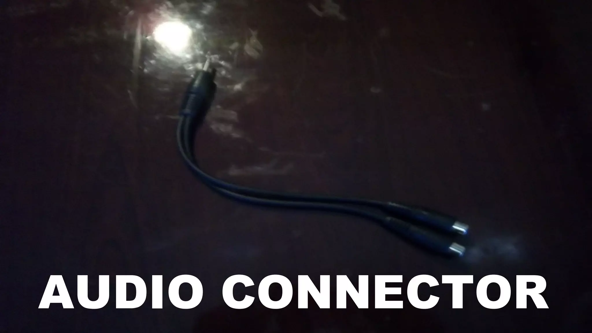 AUDIO CONNECTOR
 