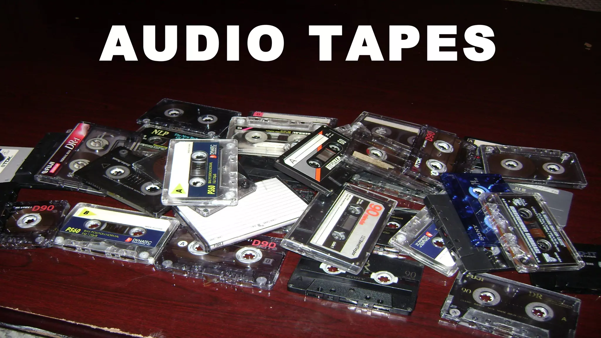 AUDIO TAPES
 