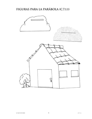 FIGURAS PARA LA PARÁBOLA (C.7.1.1)




EL PACTO CON DIOS   6                (C.7.1.1)
 