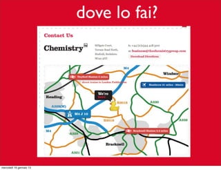 dove lo fai?

mercoledì 16 gennaio 13

 