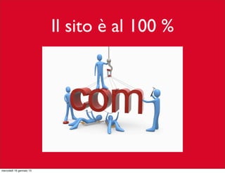 Il sito è al 100 %

mercoledì 16 gennaio 13

 
