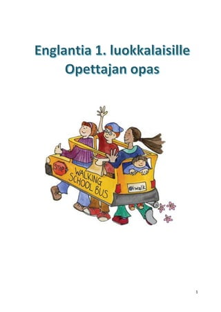 Englantia 1. luokkalaisille - Opettajanopas