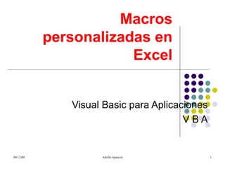 Macros personalizadas en Excel Visual Basic para Aplicaciones V B A 