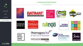 IV. PARMI NOS PARTENAIRES…
SAVOIR-FAIRE
OFFRE
SOLUTIONS
RÉF & CONTACTS
 