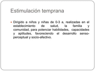 Control de CRED (crecimiento y desarrollo)* Valoración y monitoreo nutricional* Evaluación física* Evaluación del calendario de inmunizaciones.* Evaluación de la agudeza visual y auditiva* Tamizaje de anemia (entre los 6 y 24 meses)* Descarte de Parasitosis.* Valoración de la situación de violencia familiar (abuso sexual y maltrato) * Detección e intoxicación por plomo y/o mercurio* Detección de problemas nutricionales y de desarrollo.* Suministro de vitamina A y Sulfato Ferroso.* Detección de otros factores de riesgos (VIH, Hepatitis B)* Consejería * Elaboración del Plan de Atención Integral de Salud. 