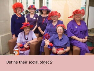 Define their social object? 