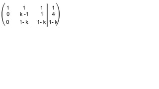 0 k -1 1 4
1 1 1 1
0 1- k 1- k 1- k
 