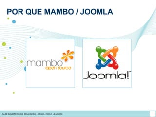 POR QUE  MAMBO / JOOMLA 