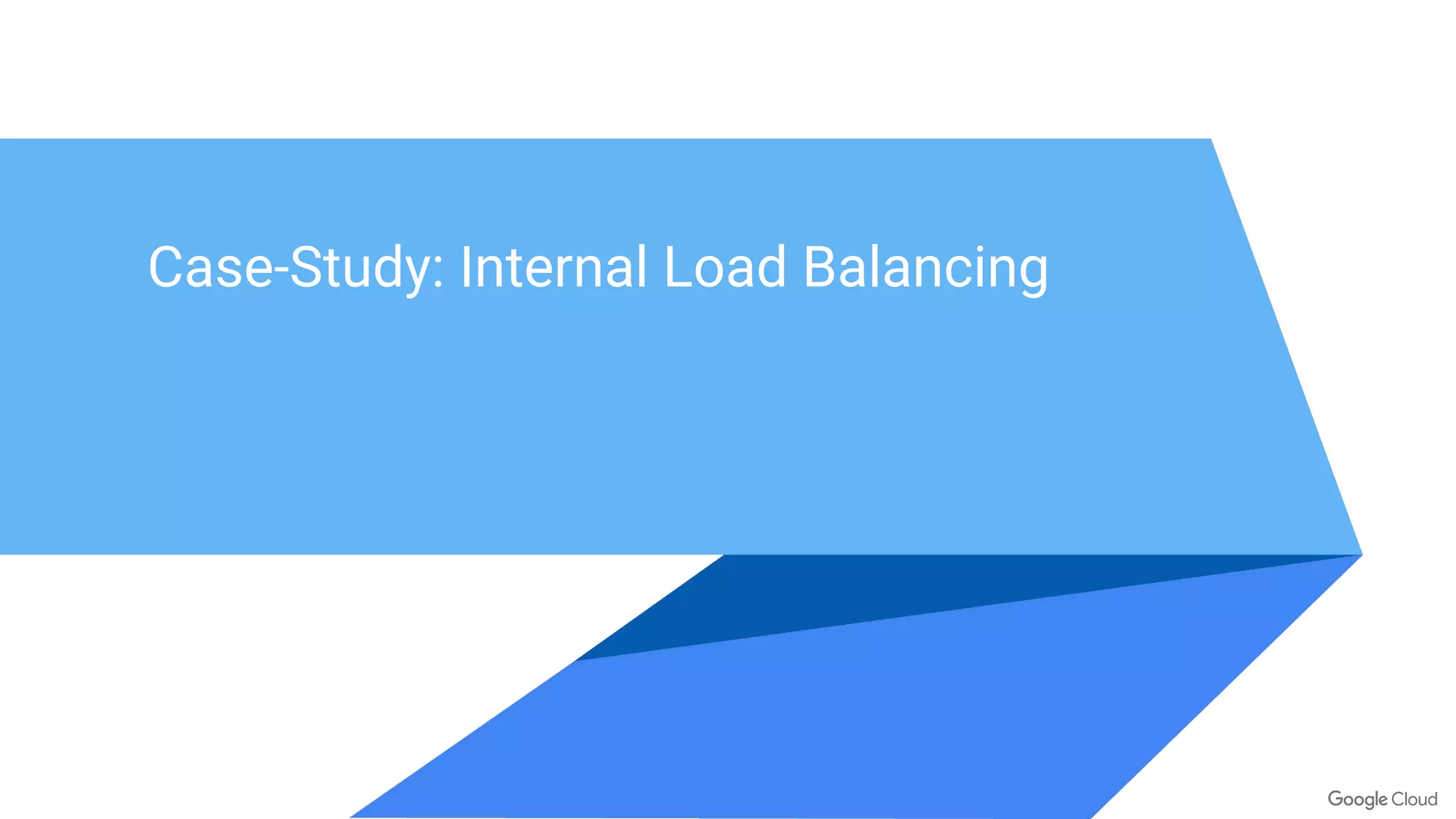 Case-Study: Internal Load Balancing
 