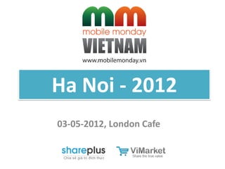 Ha Noi - 2012
03-05-2012, London Cafe
 
