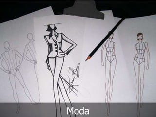 Moda
 