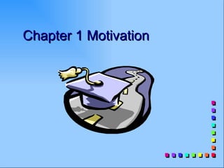 Chapter 1 Motivation
 