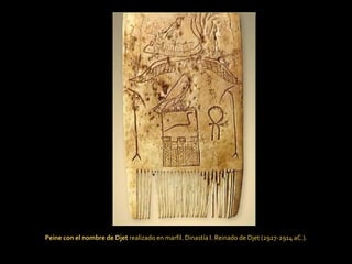 Peine con el nombre de Djet  realizado en marfil. Dinastía I. Reinado de Djet (2927-2914 aC.). 