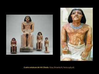 Cuatro estatuas de Inti-Shedu . Giza; Dinastía IV, hacia 2465 aC.  