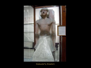 Estatua de Ty. Dinastía V. 