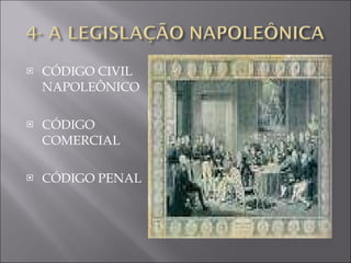 CÓDIGO CIVIL NAPOLEÔNICO CÓDIGO COMERCIAL CÓDIGO PENAL 