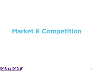 Market & Competition
18
 